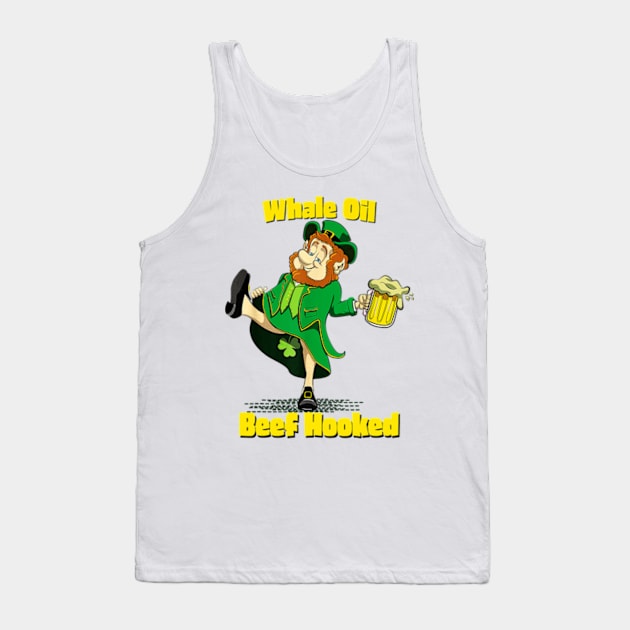 Whale Oil Beef Hooked Say It Fast Funny Leprechaun Tank Top by wfmacawrub